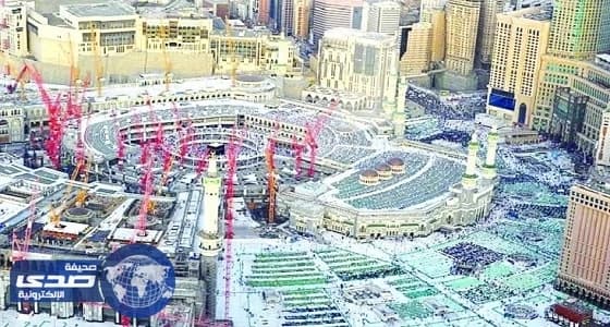 " بن لادن " تستأنف العمل في توسعة المسجد الحرام الشهر المقبل